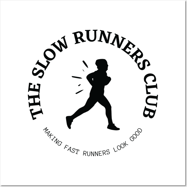 Slow runners club Wall Art by ScottyWar